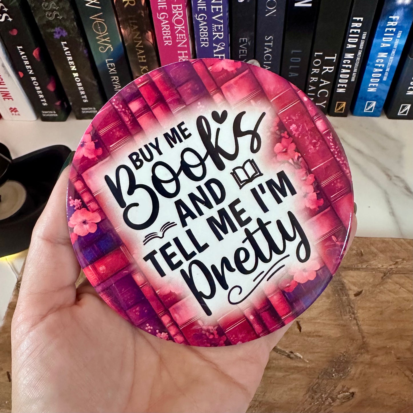 Buy Me Books and Tell Me I’m Pretty – Ceramic Bookish Coaster