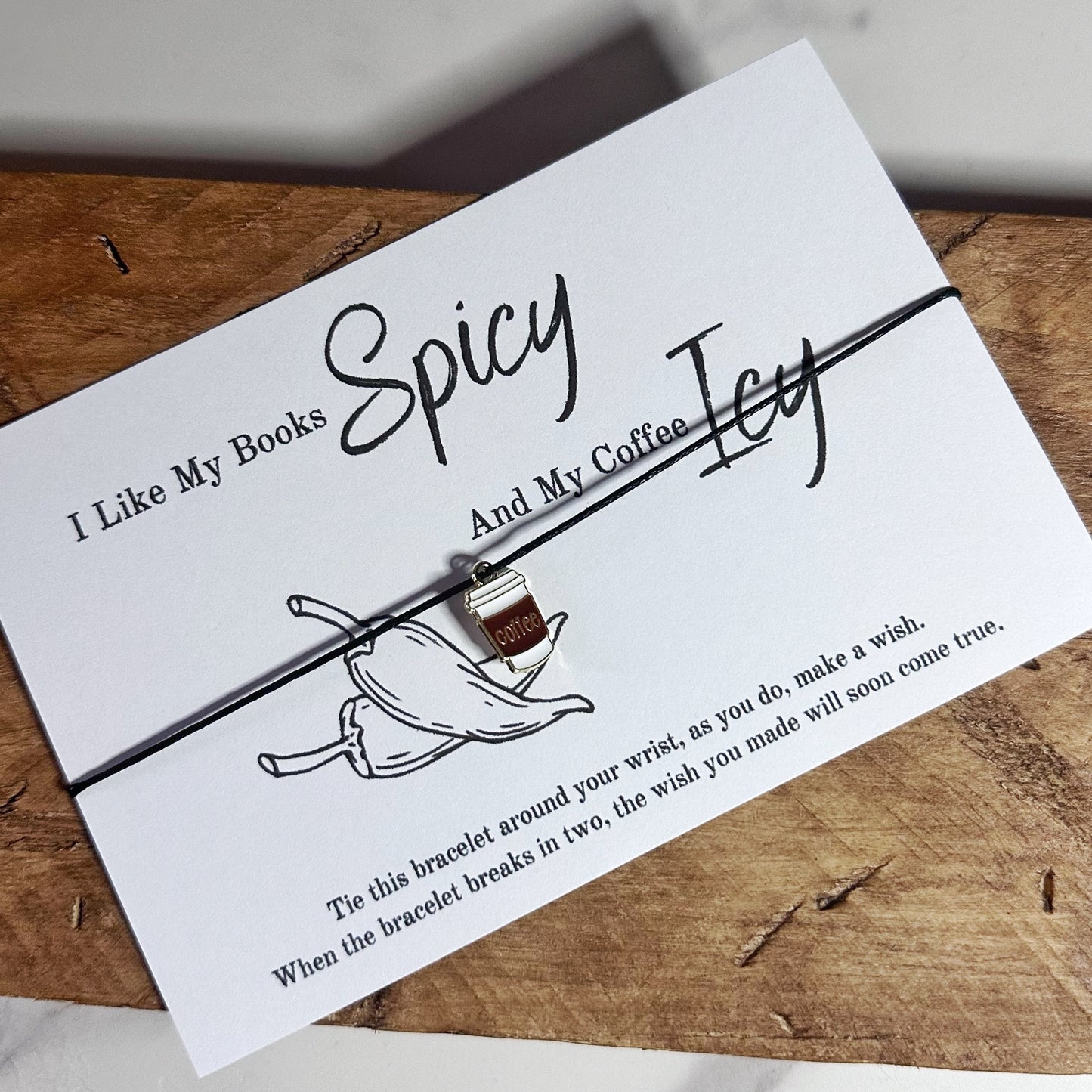 I Like My Books Spicy And My Coffee Icy Wish Bracelet