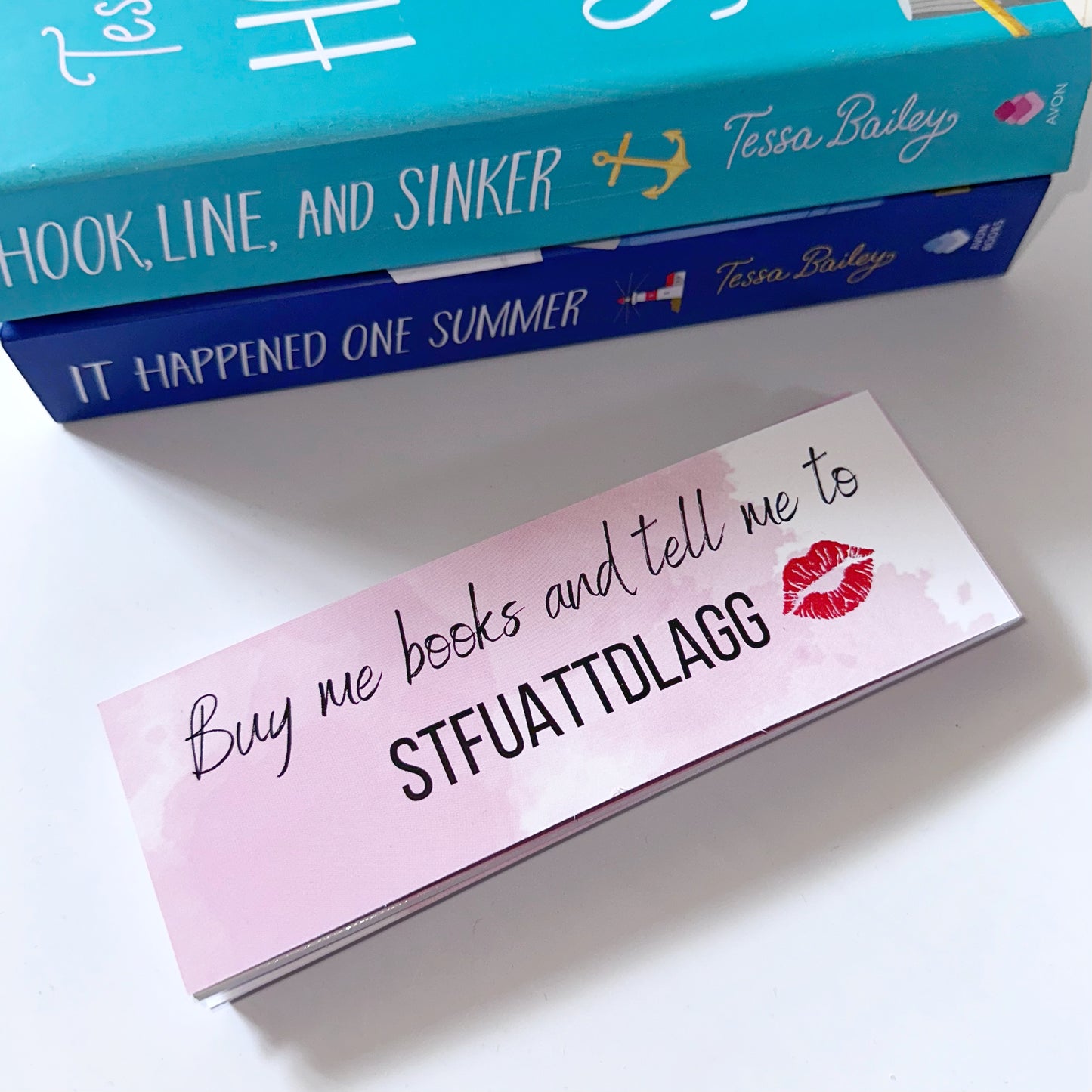 Buy Me Books And Tell Me To STFUATTDLAGG Bookmark - PRE ORDER