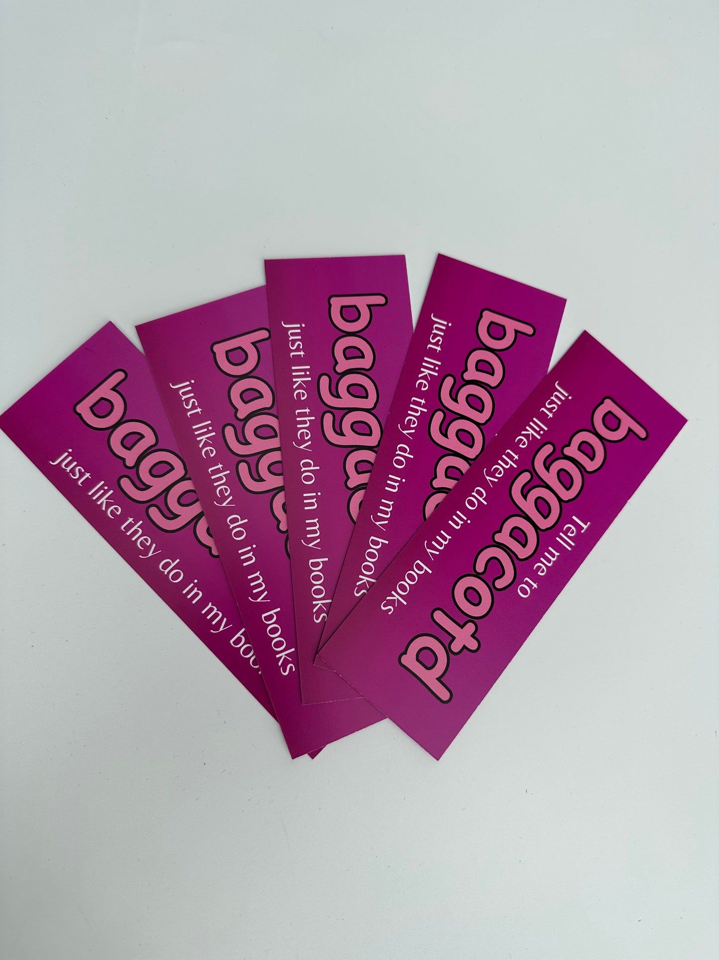Tell Me To BAGGACOTD Just Like They Do In My Books Bookmark - PRE ORDER