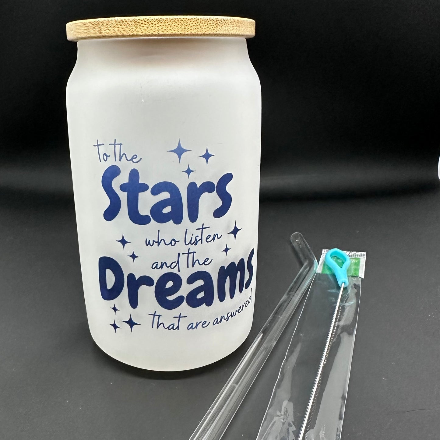 To The Stars Who Listen And The Dreams That Are Answered Frosted Glass Tumbler With Bamboo Lid