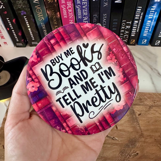 Buy Me Books and Tell Me I’m Pretty – Ceramic Bookish Coaster