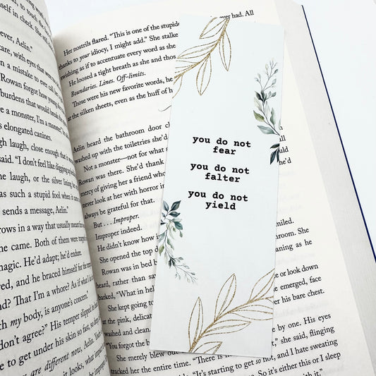 TOG/ACOTAR Bookmark, You Do Not Fear You Do Not Falter You Do Not Yield Bookmark