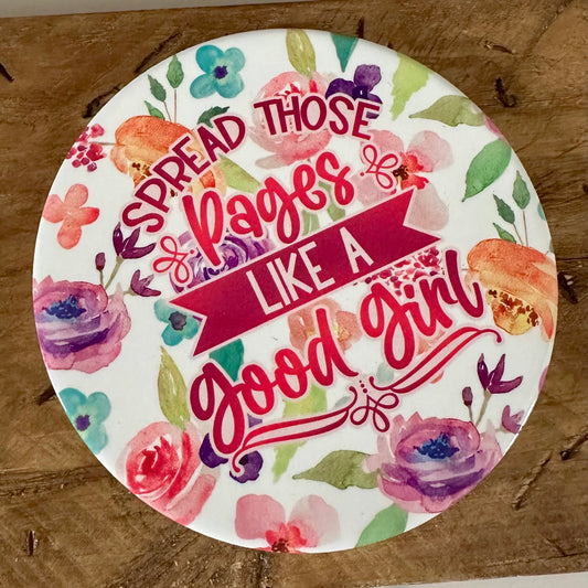 Spread Those Pages Like A Good Girl – Ceramic Bookish Coaster