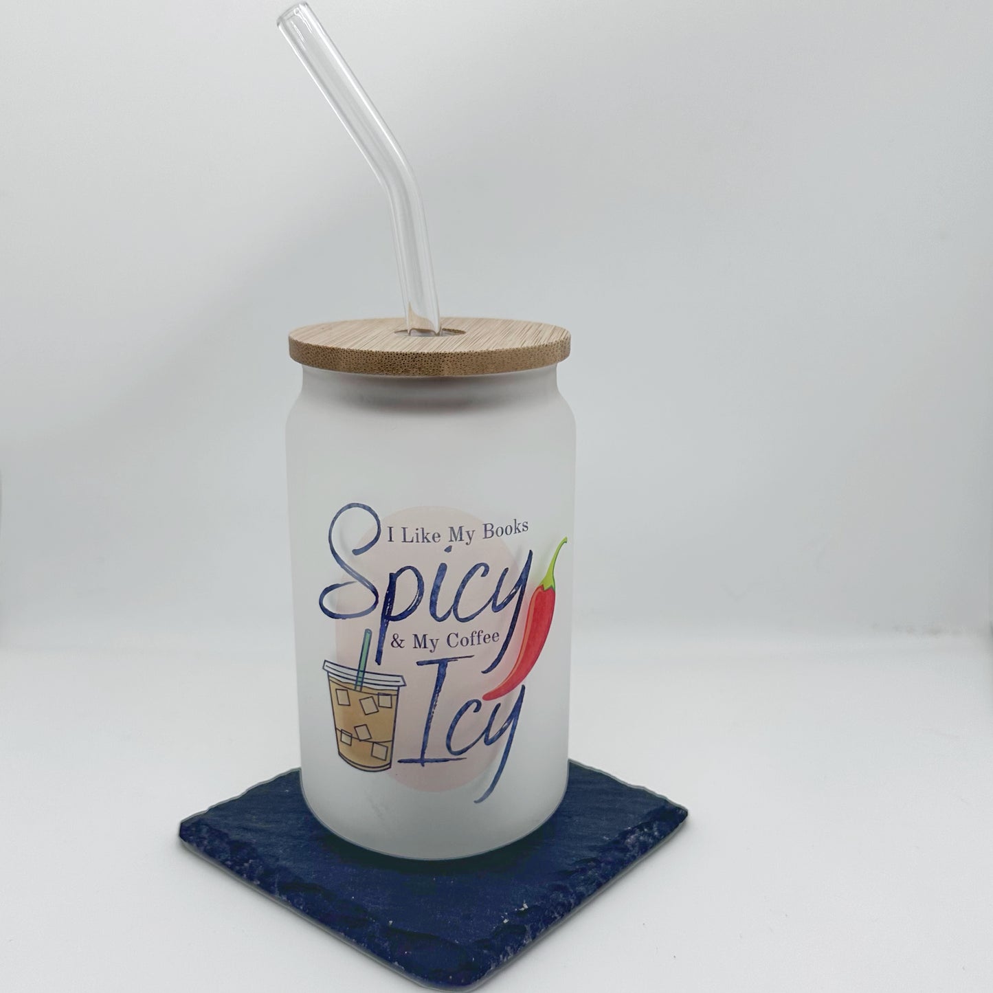 I Like My Books Spicy & My Coffee Icy, 13oz Frosted Glass Tumbler With Bamboo Lid