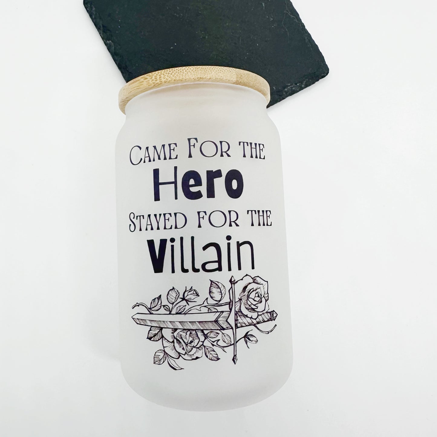 Came For The Hero, Stayed For The Villain, 13oz Frosted Glass Tumbler With Bamboo Lid